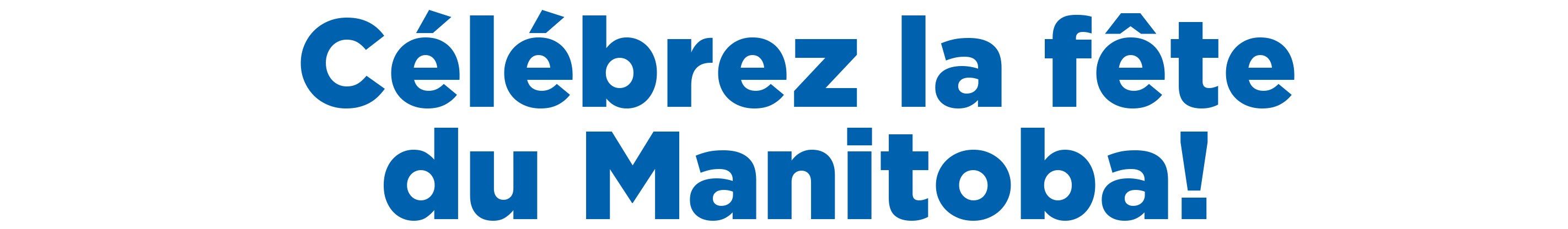 Clbrez la fête du Manitoba